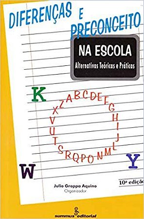 Livro Diferencas e Preconceito Na Escola - Aquino