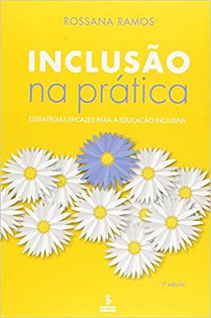 Livro Inclusao Na Pratica - Estrategias Eficazes para a Educacao Inclusiva - Ramos