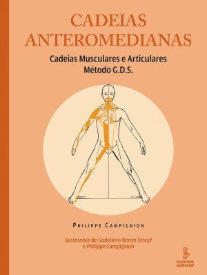 Livro Cadeias Anteromedianas - Cadeias Musculares e Articulares - Metodo G.d.s. - Campignion
