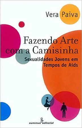 Livro Fazendo Arte com a Camisinha - Paiva