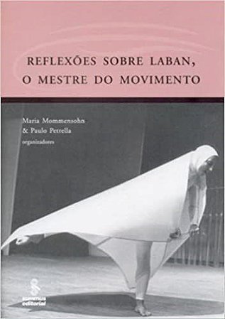 Livro Reflexoes sobre Laban - o Mestre do Movimento - Mommensohn