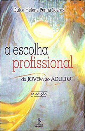 Livro Escolha Profissional, A - Soares