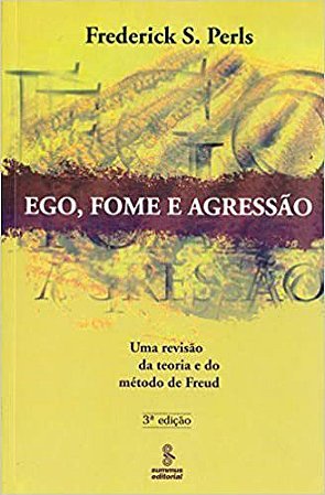 Livro Ego, Fome e Agressço - Perls