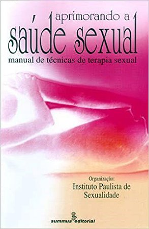 Livro Aprimorando a Saude Sexual - Sexualidade