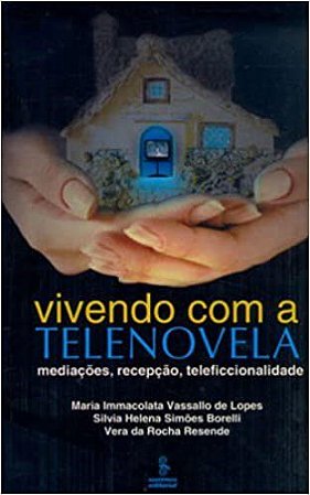 Livro Vivendo com a Telenovela - Lopes