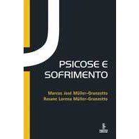 Livro - Psicose e Sofrimento - Col. Psicologia - Muller-granzotto