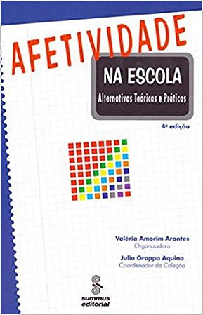 Livro Afetividade Na Escola: Alternativas Teóricas e Práticas
