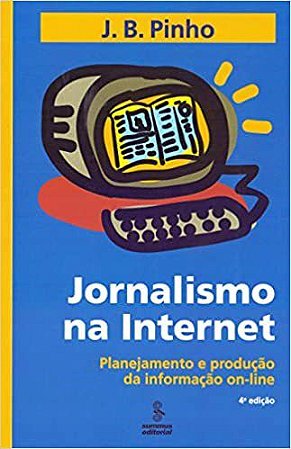 Livro Jornalismo Na Internet - Pinho