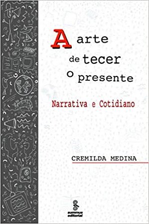 Livro Arte de Tecer o Presente, A - Medina