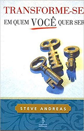 Livro Transforme-se em Quem Voce Quer ser - Andreas