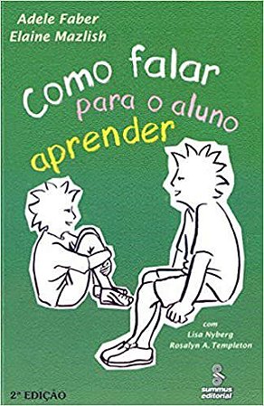 Livro Como Falar para o Aluno Aprender - Faber - Summus