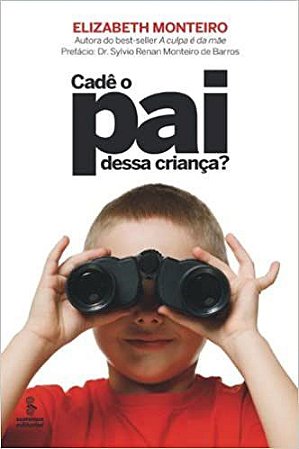 Livro Cadê o Pai Dessa Criança - Monteiro