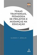 Livro Temas Transversais, Pedagogia de Projetos e Mudancas Na Educacao - Araujo