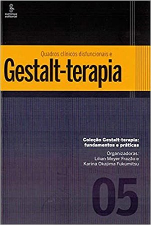 Livro Quadros Clínicos Disfuncionais e Gestalt-terapia - Frazão - Summus
