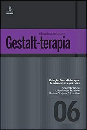Livro Situacoes Clinicas em Gestalt-terapia - Frazao/fukumitsu