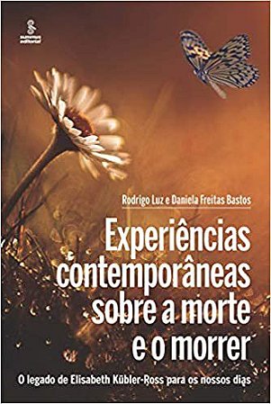 Livro Experiencias Contemporaneas sobre a Morte e o Morrer - Luz/  Bastos