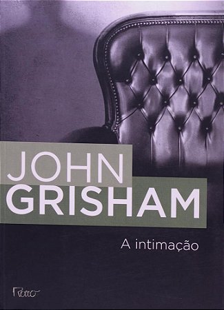 Livro Intimacao, A - Grisham