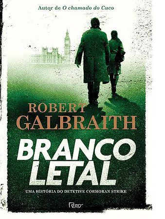 Livro Branco Letal - Galbraith