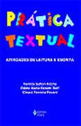 Livro Pratica Textual - Atividades Praticas de Leitura e Escrita - Pavani/ Koche/ Boff