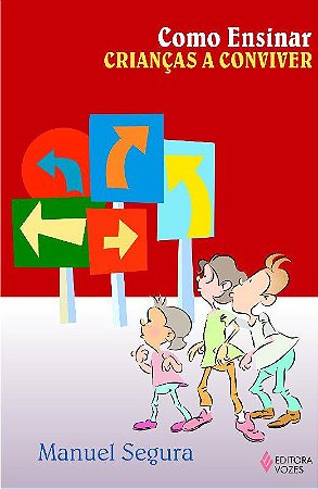 Livro Como Ensinar Criancas a Conviver - Segura
