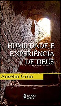 Livro Humildade e Experiencia de Deus - Grun - Vozes