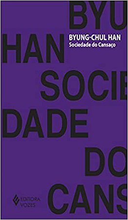 Livro Sociedade do Cansaço - Han - Vozes