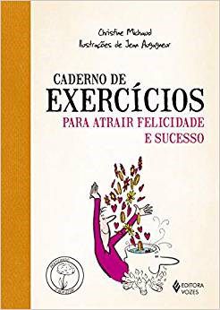 Livro Caderno de Exercicios para Atrair Felicidade e Sucesso - Michaud