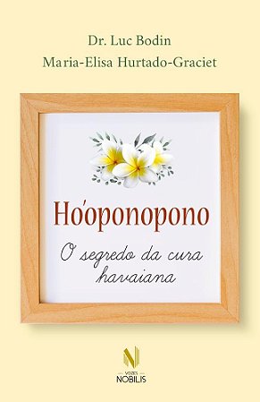 Livro Hooponopono - o Segredo da Cura Havaiana - Bodin/hurtado-gracie