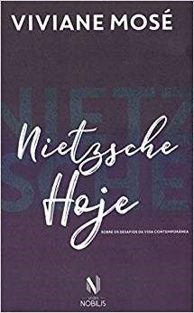 Livro Nietzsche Hoje: sobre os Desafios da Vida Contemporânea