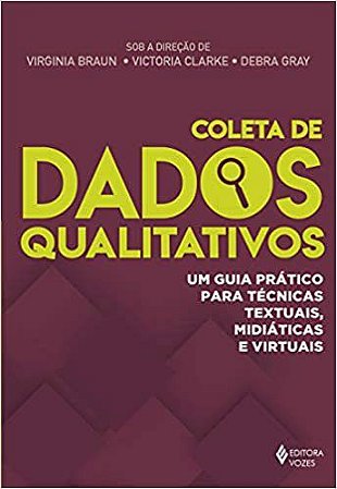 Livro Coleta de Dados Qualitativos - Um Guia Pratico para Tecnicas Textuais, Midi - Braun/gray/clarke