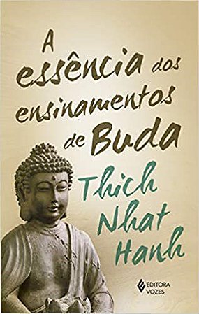 Livro A Essência Dos Ensinamentos de Buda  Hanh