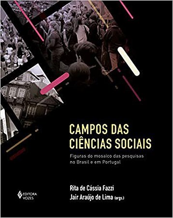 Livro Campos das Ciencias Sociais - Fazzi/ Lima