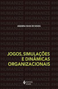 Jogos, Simulacoes e Dinamicas Organizacionais - Souza