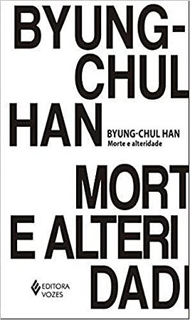 Livro Morte e Alteridade - Han - Vozes