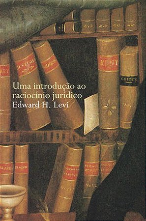 Livro Introducao ao Raciocinio Juridico, Uma - Levi