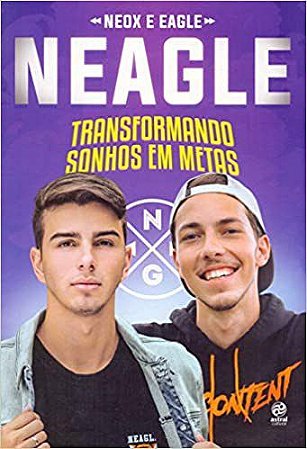 Livro Neagle: Transformando Sonhos em Metas - Trindade - Astral Cultural