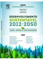 Livro Desenvolvimento Sustentavel 2012-2050 - Visao, Rumos e Contradicoes - Almeida