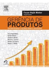 Livro Gerência de Produtos: Estratégias e Ações para o Sucesso - Mattar - Campus