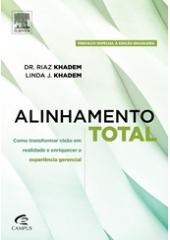 Livro Alinhamento Total - Como Transformar Visao em Realidade e Enriquecer a Expe - Khadem