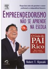 Livro Empreendedorismo Não Se Aprende na Escola - Kiyosaki