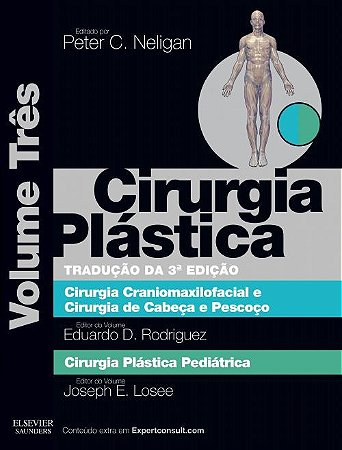 Livro Cirurgia Plastica - Cirurgia Craniomaxilofacial e Cirurgia de Cabeca e Pesc - Losee/neligan/rodrig