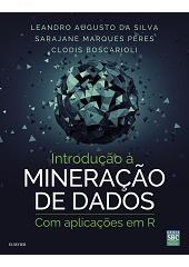 Livro Introducao a Mineracao de Dados - com Aplicacoes em R - Silva/peres/boscario