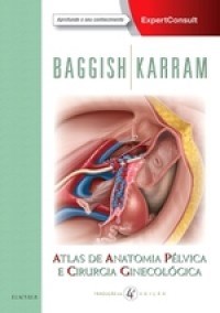 Livro Atlas de Anatomia Pélvica e Cirurgia Ginecológica:  Baggish