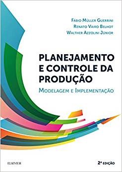 Livro Planejamento e Controle da Produção: Modelagem e Implementação  Guerrini