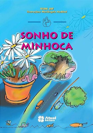 Livro Sonho de Minhoca - Jaf