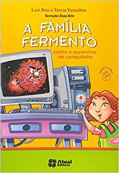 Livro Familia Fermento contra o Supervirus de Computador, A - Bras/yamashita