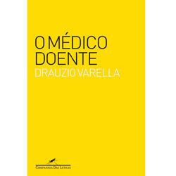 Livro O Médico Doente Drauzio Varella