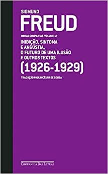 Livro Freud (1926-1929) o Futuro de Uma Ilusão e Outros Textos - Vol. 17 - Inibic - Freud