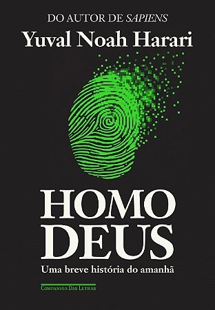 Livro Homo Deus Uma Breve História do Amanhã