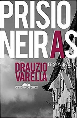 Livro Prisioneiras - Drauzio Varella - Cia das Letras